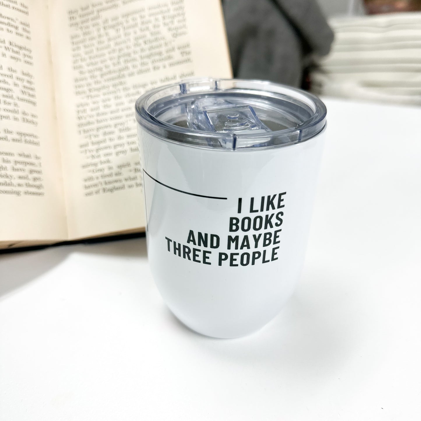 I like Books and Maybe Three People Wine Tumbler