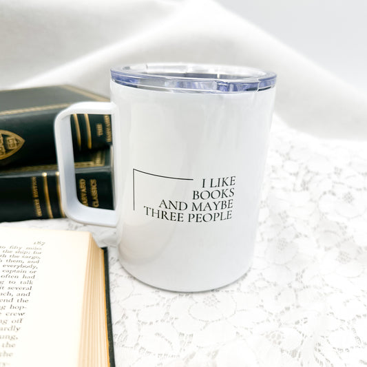 I Like Books and Maybe Three People Mug