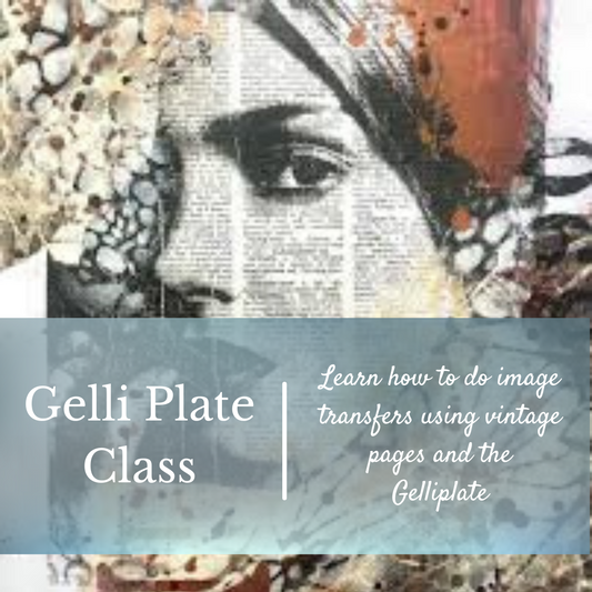 Gelli Plate Class- Learn Image Transfers