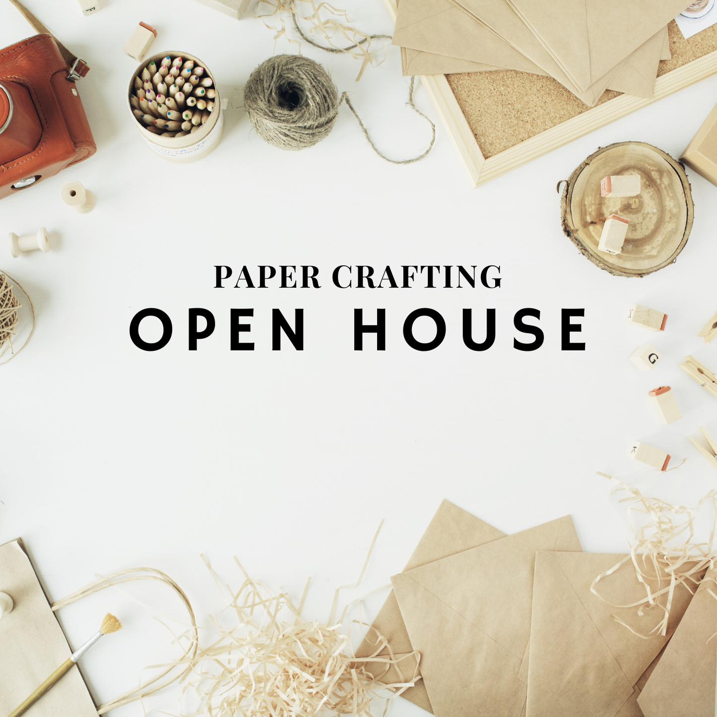 Paper Crafting Open House