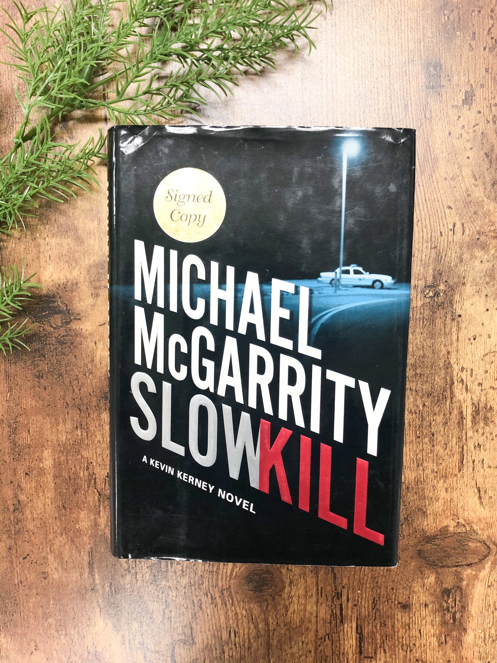 Signed First Edition by Michael McGarrity / Slow Kill