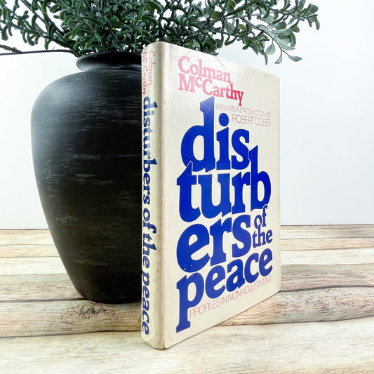 Signed by the Author, Disturbers of the Peace by Colman McCarthy
