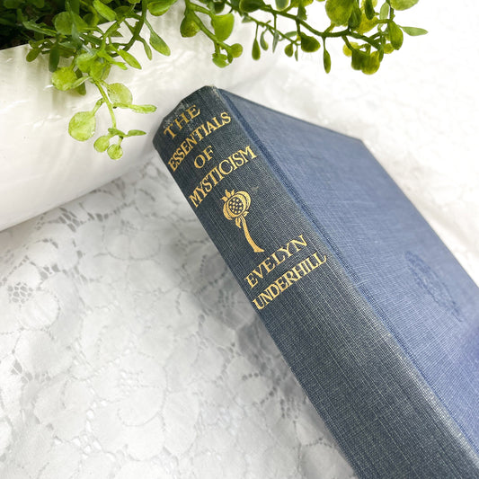 The Essentials of Mysticism by Evelyn Underhill