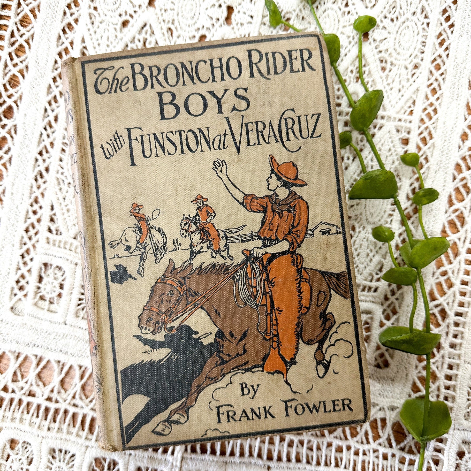 The Broncho Rider Boys with Funston at Vera Cruz by Frank Fowler